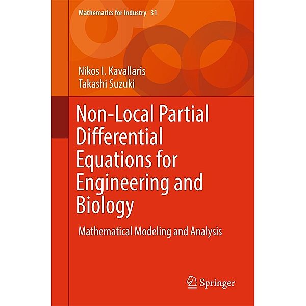 Non-Local Partial Differential Equations for Engineering and Biology / Mathematics for Industry Bd.31, Nikos I. Kavallaris, Takashi Suzuki