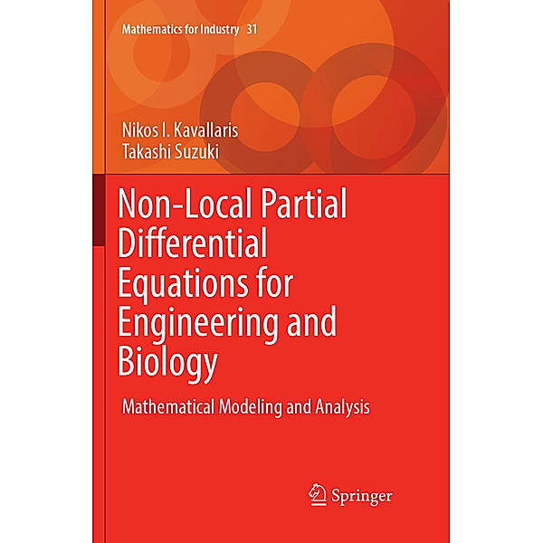Non-Local Partial Differential Equations for Engineering and Biology, Nikos I. Kavallaris, Takashi Suzuki
