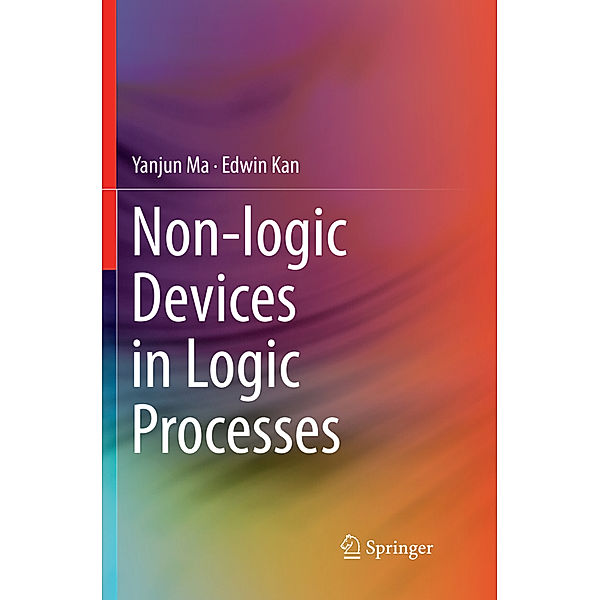 Non-logic Devices in Logic Processes, Yanjun Ma, Edwin Kan