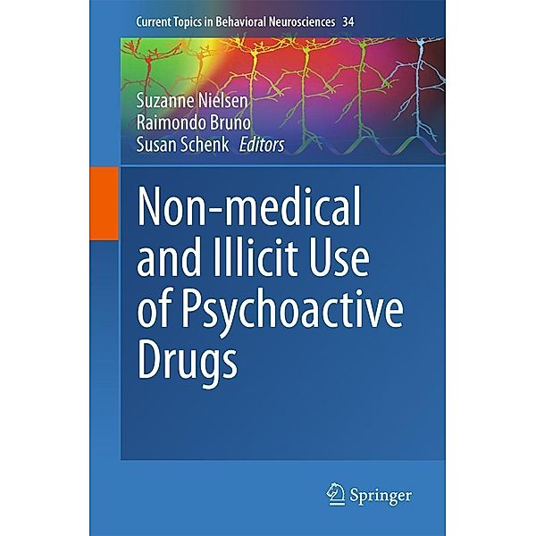 Non-medical and illicit use of psychoactive drugs / Current Topics in Behavioral Neurosciences Bd.34