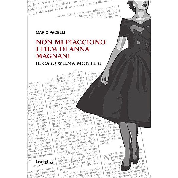 Non mi piacciono i film di Anna Magnani, Mario Pacelli