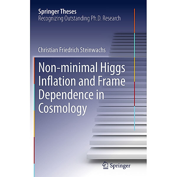 Non-minimal Higgs Inflation and Frame Dependence in Cosmology, Christian Friedrich Steinwachs