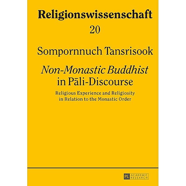 Non-Monastic Buddhist in Pali-Discourse, Sompornnuch Tansrisook