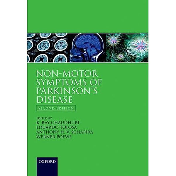 Non-Motor Symptoms of Parkinson's Disease, K. Ray Chaudhuri, Eduardo Tolosa, Anthony H. V. Schapira, Werner Poewe