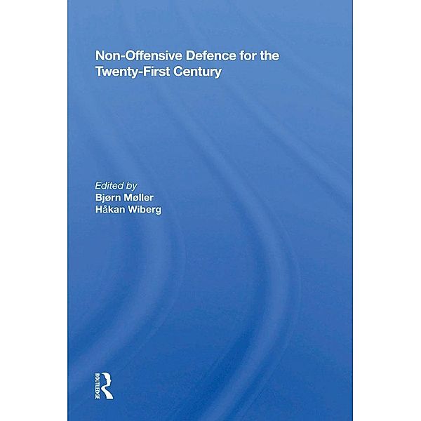 Non-offensive Defence For The Twenty-first Century, Weir B Brown