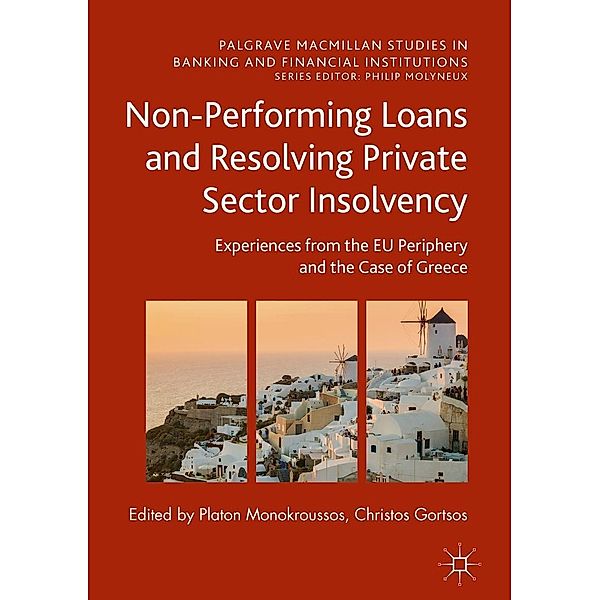 Non-Performing Loans and Resolving Private Sector Insolvency / Palgrave Macmillan Studies in Banking and Financial Institutions