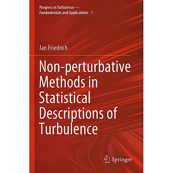 Non-perturbative Methods in Statistical Descriptions of Turbulence, Jan Friedrich