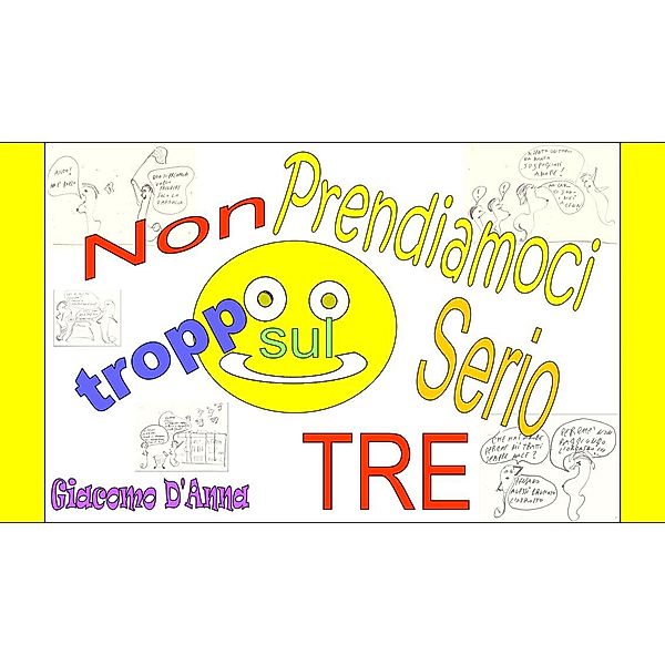 Non prendiamoci troppo sul serio!  3, Giacomo D'Anna