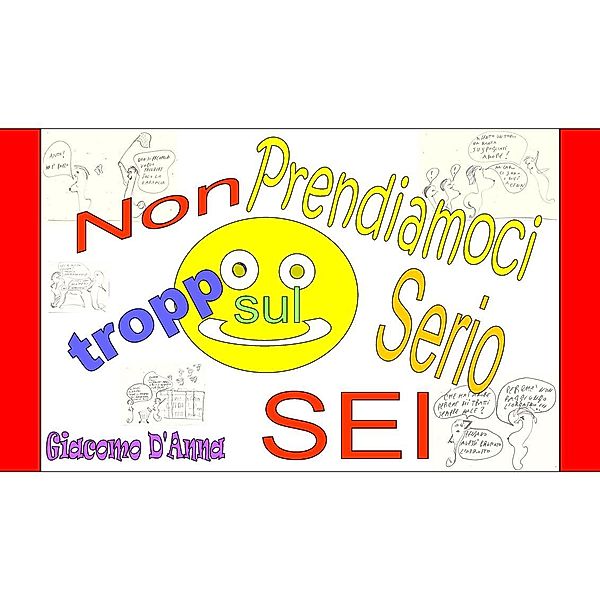 Non prendiamoci troppo sul serio!  6, Giacomo D'Anna