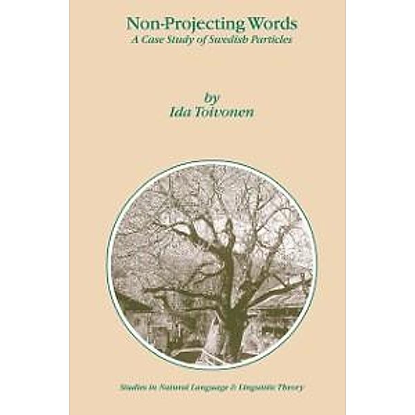 Non-Projecting Words / Studies in Natural Language and Linguistic Theory Bd.58, I. Toivonen