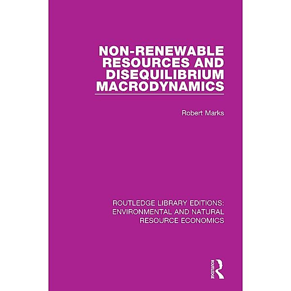 Non-Renewable Resources and Disequilibrium Macrodynamics, Robert Marks