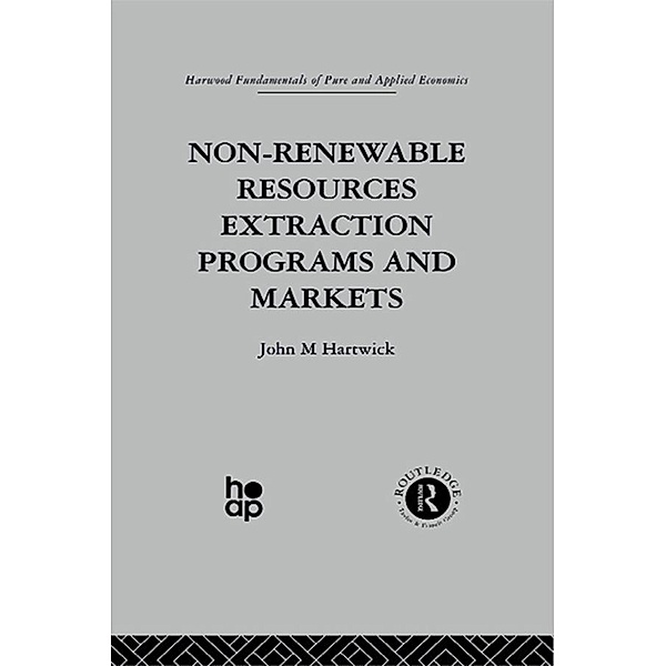Non-Renewable Resources Extraction Programs and Markets, J. Hartwick