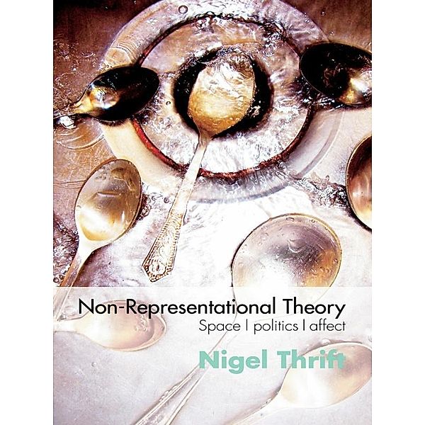 Non-Representational Theory, Nigel Thrift