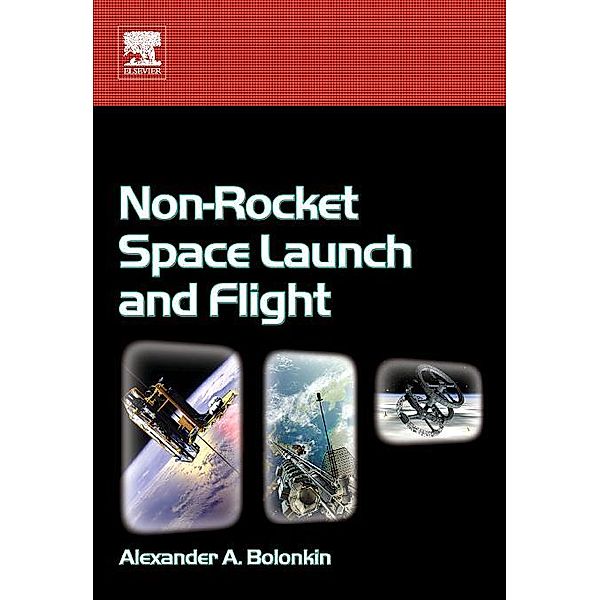 Non-Rocket Space Launch and Flight, Alexander Bolonkin