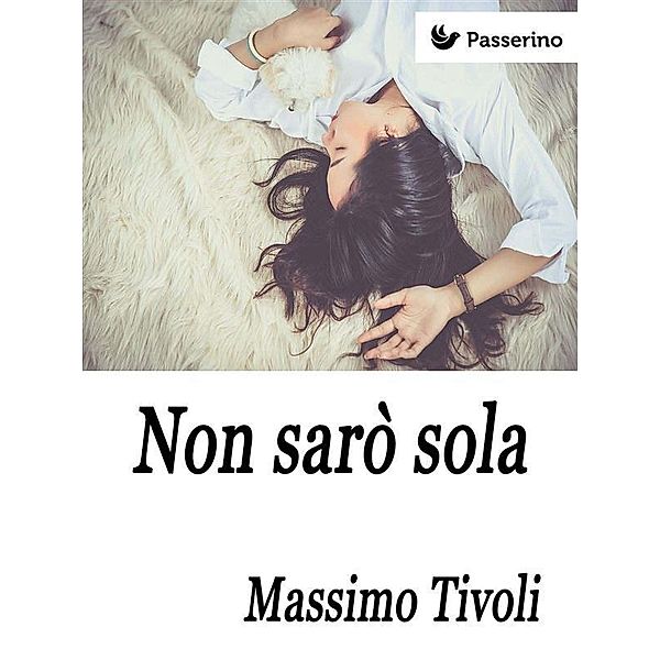 Non sarò sola, Massimo Tivoli