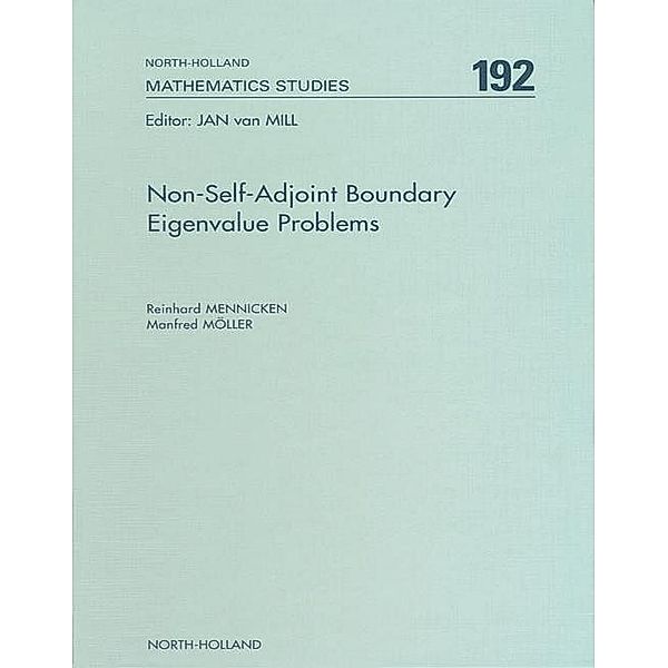 Non-Self-Adjoint Boundary Eigenvalue Problems, R. Mennicken, M. Möller