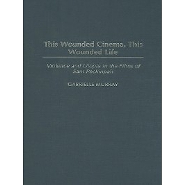 Non-Series: This Wounded Cinema, This Wounded Life, Gabrielle Murray