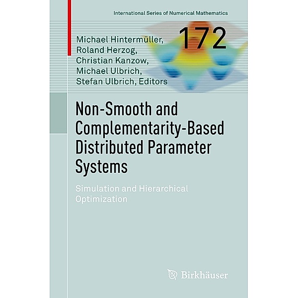 Non-Smooth and Complementarity-Based Distributed Parameter Systems / International Series of Numerical Mathematics Bd.172