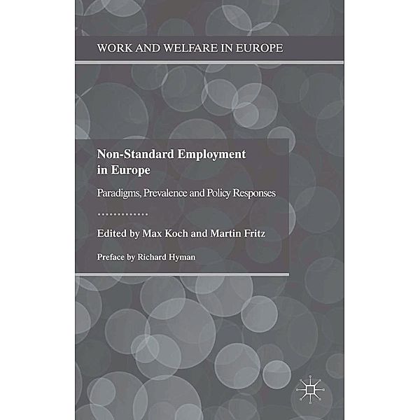 Non-Standard Employment in Europe / Work and Welfare in Europe, Max Koch, Martin Fritz