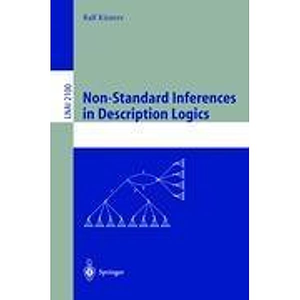 Non-Standard Inferences in Description Logics, Ralf Küsters