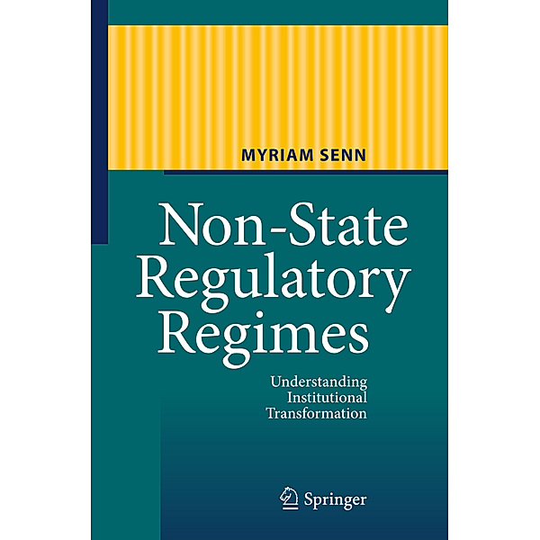 Non-State Regulatory Regimes, Myriam Senn