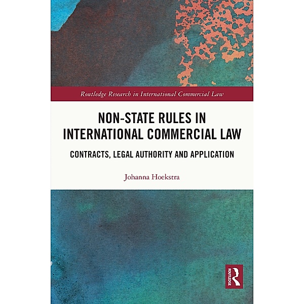 Non-State Rules in International Commercial Law, Johanna Hoekstra