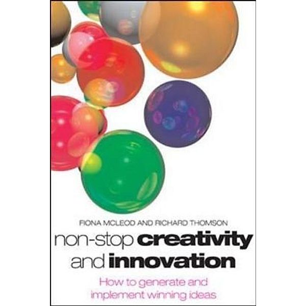 Non-Stop Creativity and Innovation, Fiona McLeod, Richard Thomson