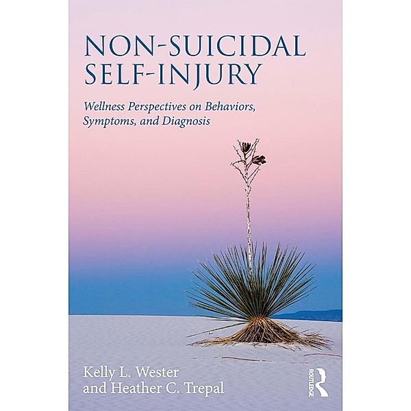 Non-Suicidal Self-Injury, Kelly L. Wester, Heather C. Trepal