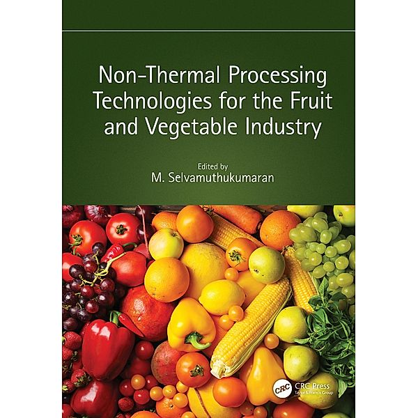 Non-Thermal Processing Technologies for the Fruit and Vegetable Industry