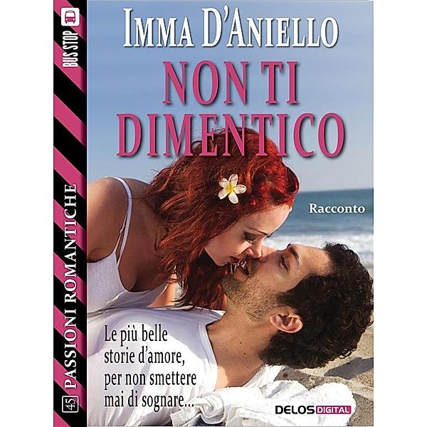 Non ti dimentico / Passioni Romantiche, Imma D'Aniello