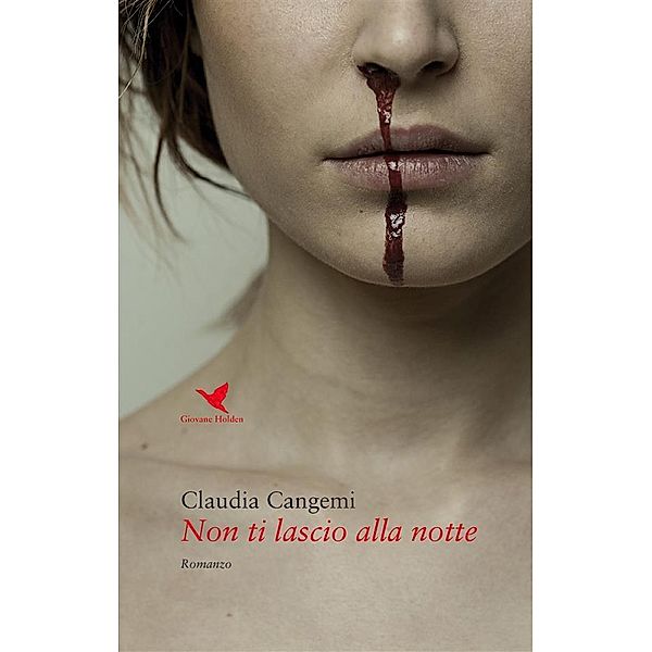 Non ti lascio alla notte, Claudia Cangemi