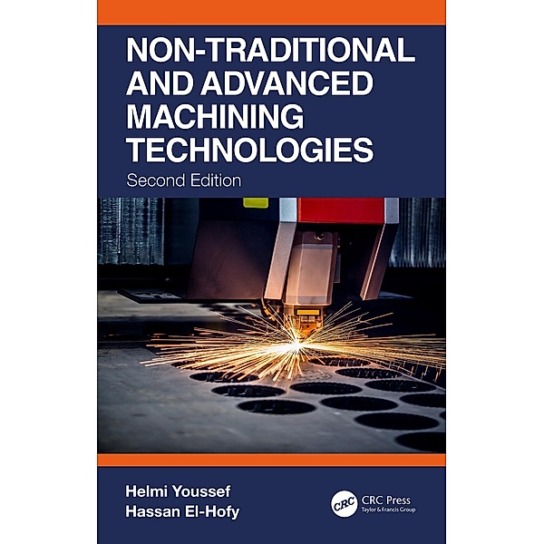 Non-Traditional and Advanced Machining Technologies, Helmi Youssef, Hassan El-Hofy
