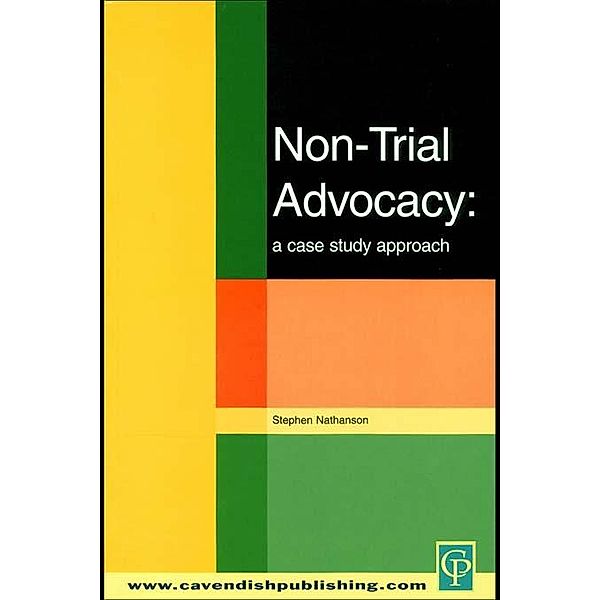 Non-Trial Advocacy, Stephen Nathanson