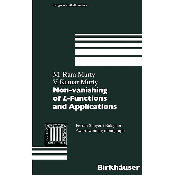 Non-vanishing of L-Functions and Applications / Progress in Mathematics Bd.157, Ram M. Murty, Kumar V. Murty