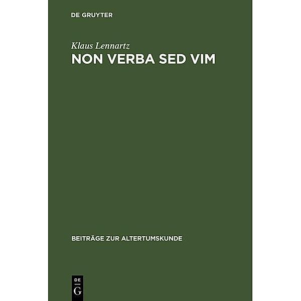 Non verba sed vim / Beiträge zur Altertumskunde Bd.54, Klaus Lennartz