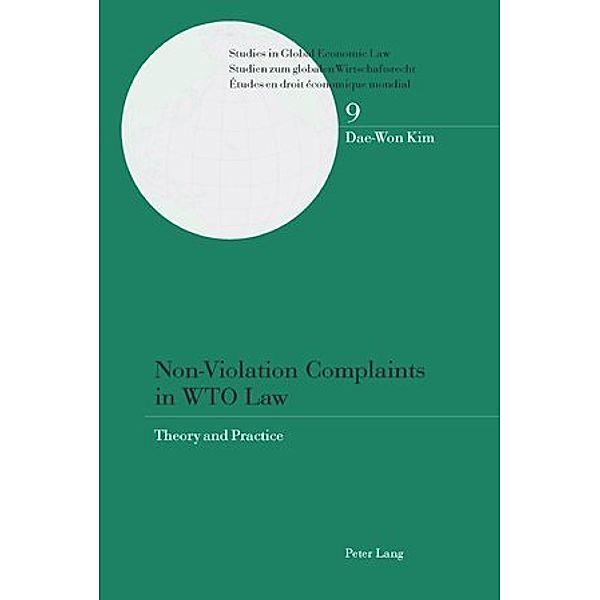 Non-Violation Complaints in WTO Law, Dae-Won Kim