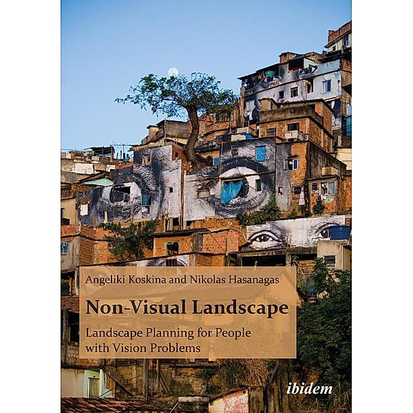 Non-Visual Landscape: Landscape Planning for People with Vision Problems, Nikolas Hasanagas, Angeliki Koskina