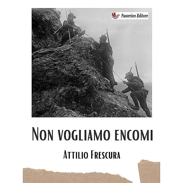 Non vogliamo encomi, Attilio Frescura