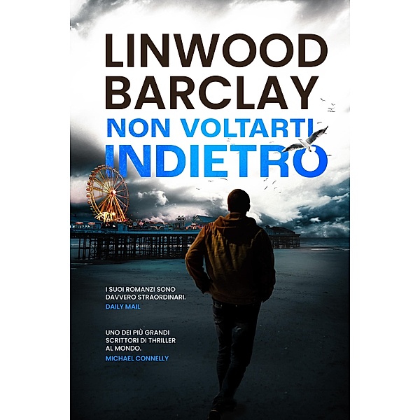 Non voltarti indietro, Linwood Barclay