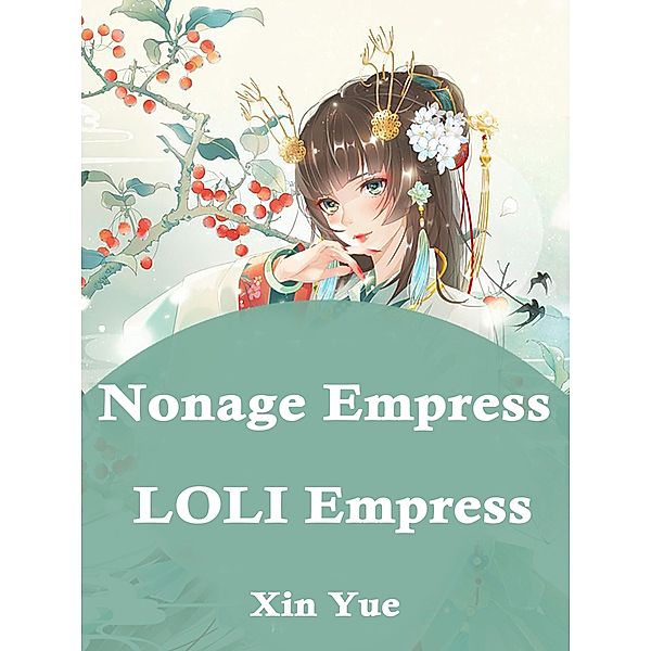 Nonage Empress: LOLI Empress, Xin Yue