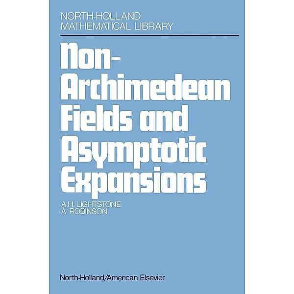 Nonarchimedean Fields and Asymptotic Expansions, A. H. Lightstone, Abraham Robinson