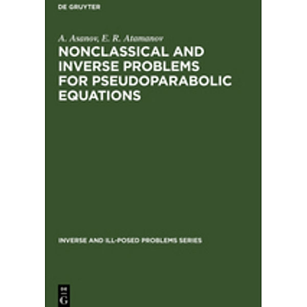 Nonclassical and Inverse Problems for Pseudoparabolic Equations, A. Asanov, E. R. Atamanov