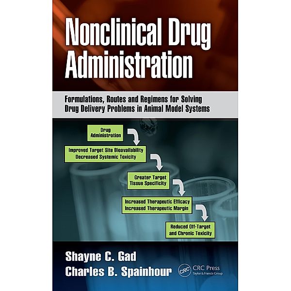 Nonclinical Drug Administration, Shayne C. Gad, Charles B. Spainhour