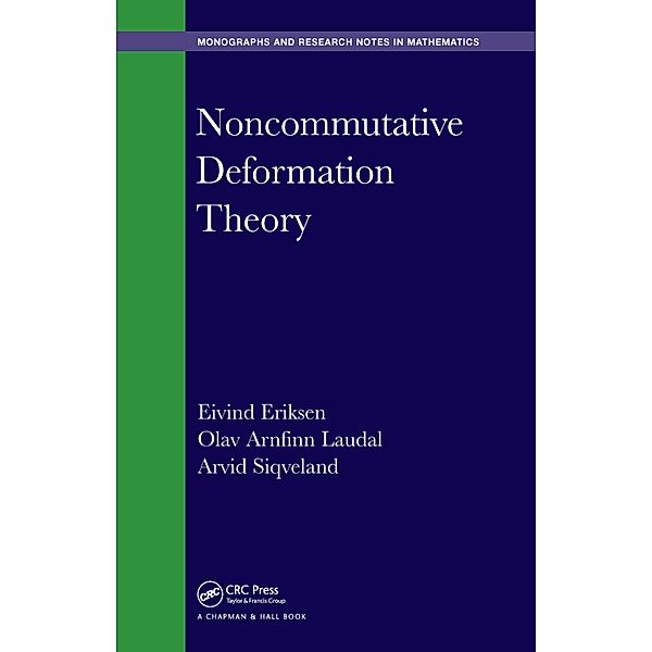 Noncommutative Deformation Theory, Eivind Eriksen, Olav Arnfinn Laudal, Arvid Siqveland