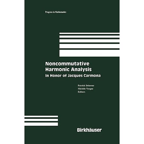 Noncommutative Harmonic Analysis / Progress in Mathematics Bd.220