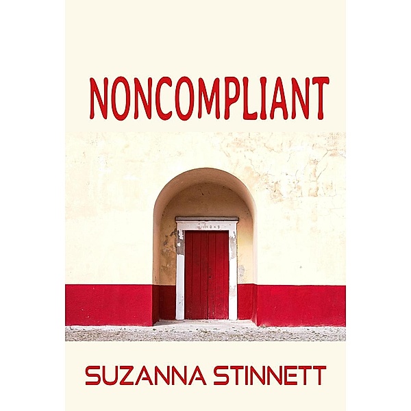 Noncompliant (Take Back Your Brainpower, #1), Suzanna Stinnett