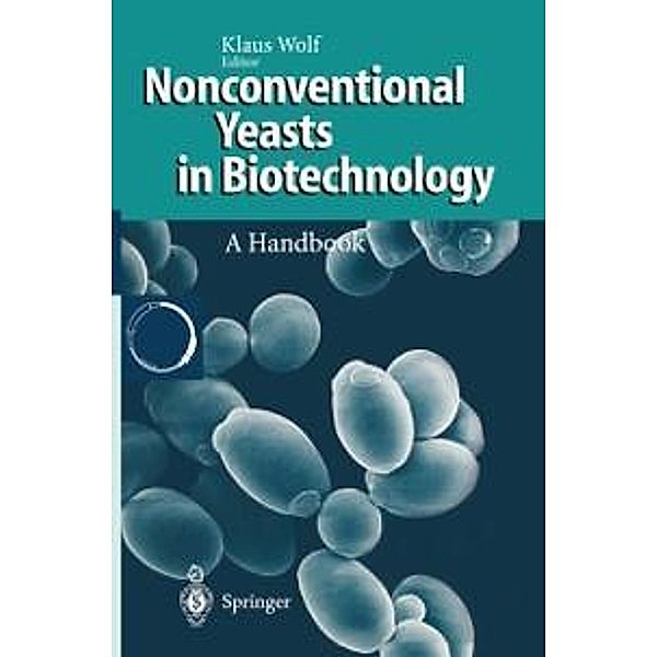 Nonconventional Yeasts in Biotechnology, Klaus Wolf