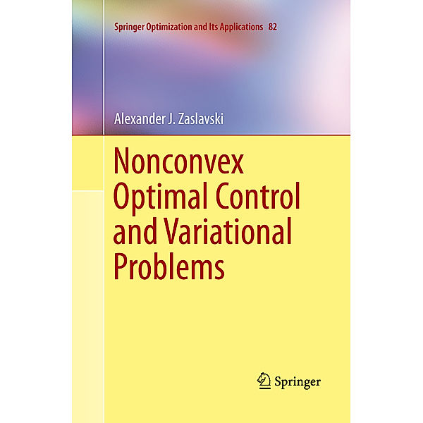 Nonconvex Optimal Control and Variational Problems, Alexander J Zaslavski