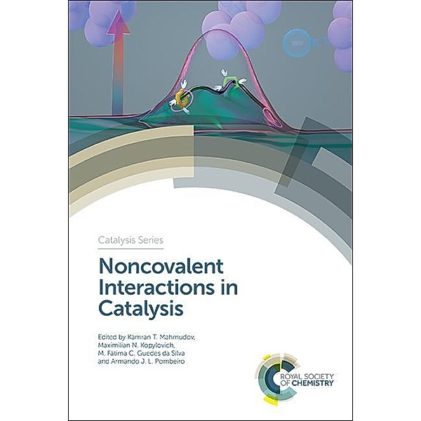 Noncovalent Interactions in Catalysis / ISSN