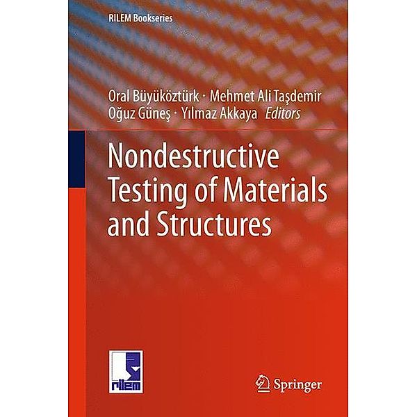Nondestructive Testing of Materials and Structures, 2 Pts., Oral Büyüköztürk, Mehmet Ali Tasdemir